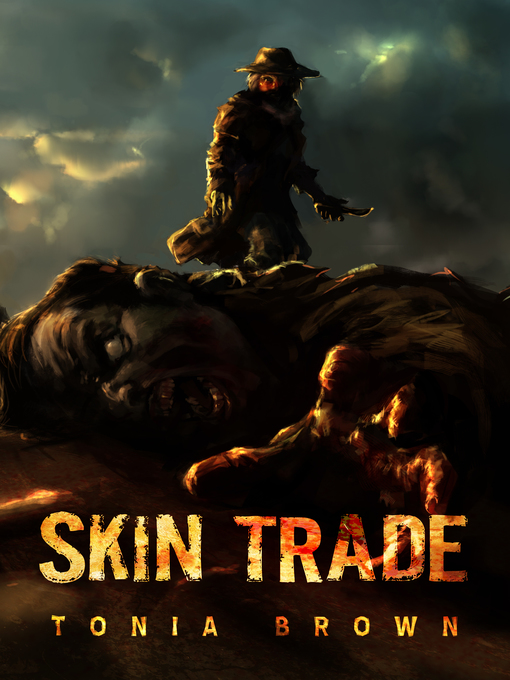 Title details for A Historical Horror (Skin Trade Book 1) by Tonia Brown - Available